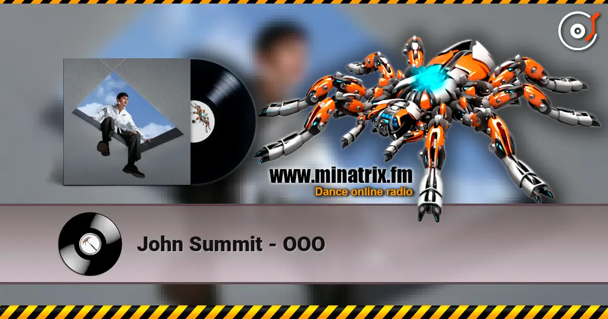 John Summit - OOO жоғары сапада онлайн тыңдау | Minatrix.FM