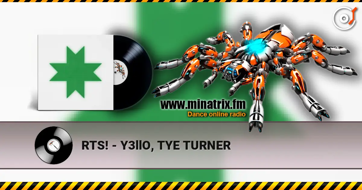 RTS! - Y3llO, TYE TURNER escuchar online en alta calidad | Minatrix.FM