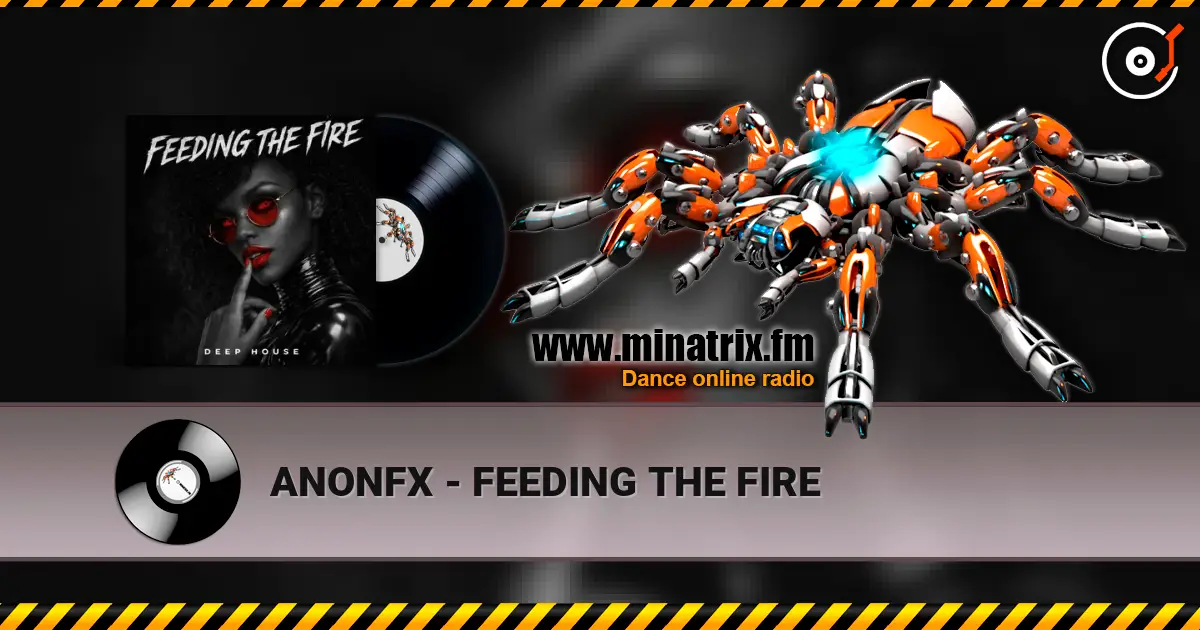 ANONFX - FEEDING THE FIRE жоғары сапада онлайн тыңдау | Minatrix.FM