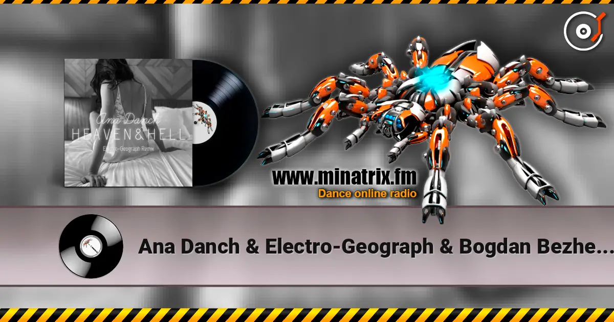 Ana Danch & Electro-Geograph & Bogdan Bezhenar - Heaven and Hell (Cover Remix) жоғары сапада онлайн тыңдау | Minatrix.FM