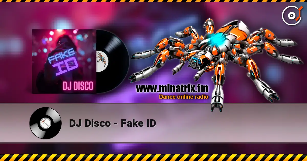 DJ Disco - Fake ID жоғары сапада онлайн тыңдау | Minatrix.FM
