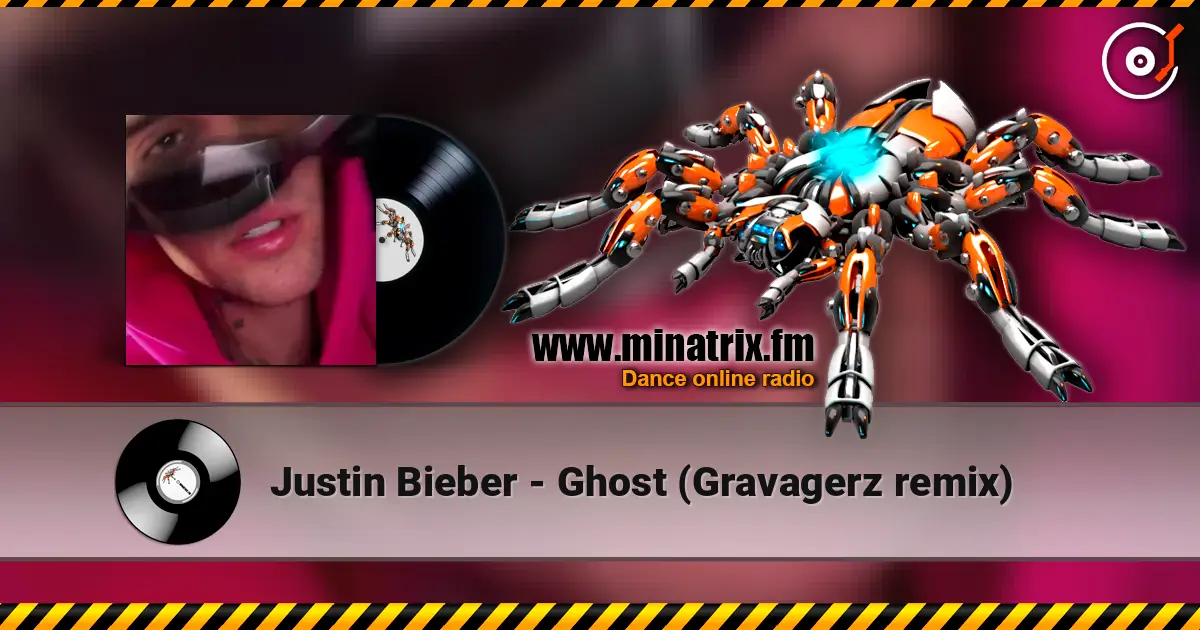 Justin Bieber - Ghost (Gravagerz remix) жоғары сапада онлайн тыңдау | Minatrix.FM