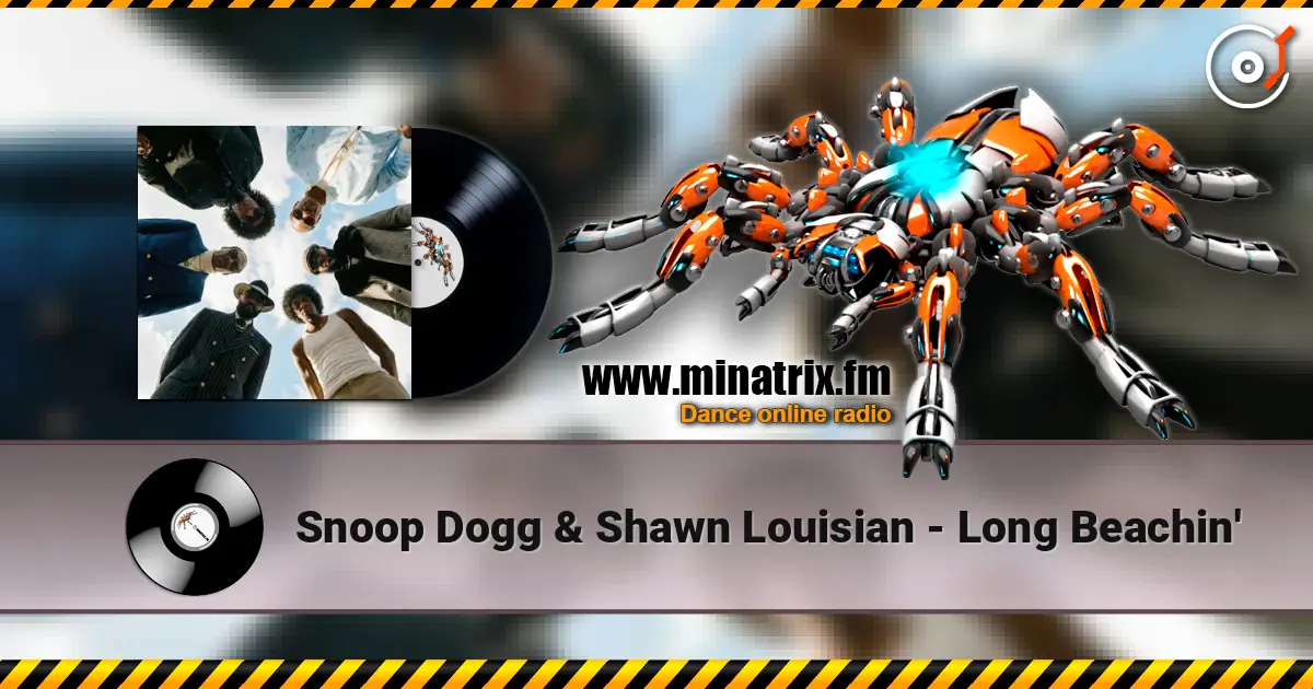 Snoop Dogg & Shawn Louisian - Long Beachin' жоғары сапада онлайн тыңдау | Minatrix.FM