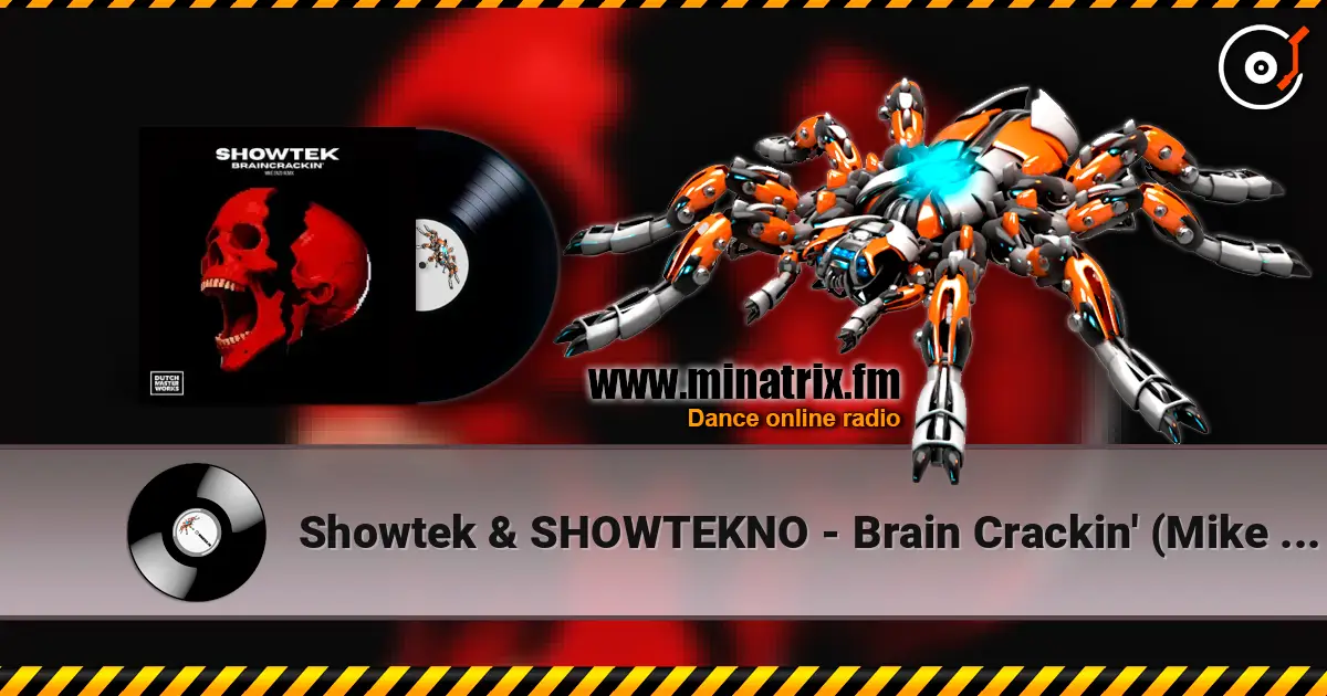Showtek & SHOWTEKNO - Brain Crackin' (Mike Enzo Remix) 高品质在线收听 | Minatrix.FM