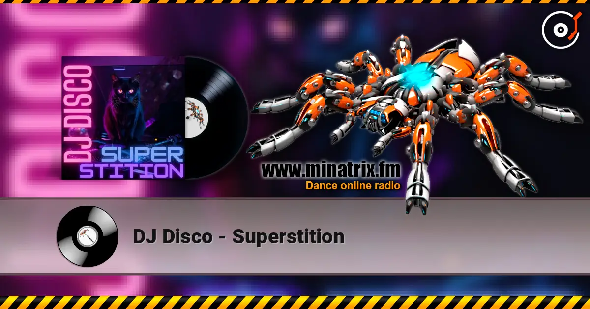 DJ Disco - Superstition жоғары сапада онлайн тыңдау | Minatrix.FM