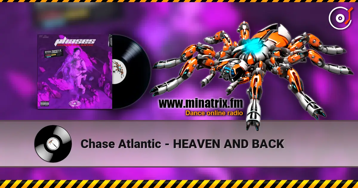Chase Atlantic - HEAVEN AND BACK жоғары сапада онлайн тыңдау | Minatrix.FM