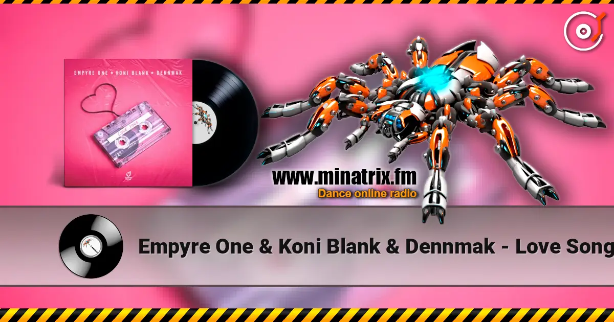 Empyre One & Koni Blank & Dennmak - Love Song escuchar online en alta calidad | Minatrix.FM