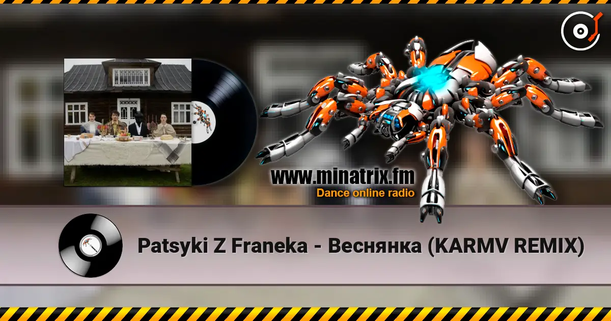 Patsyki Z Franeka - Веснянка (KARMV REMIX) escuchar online en alta calidad | Minatrix.FM