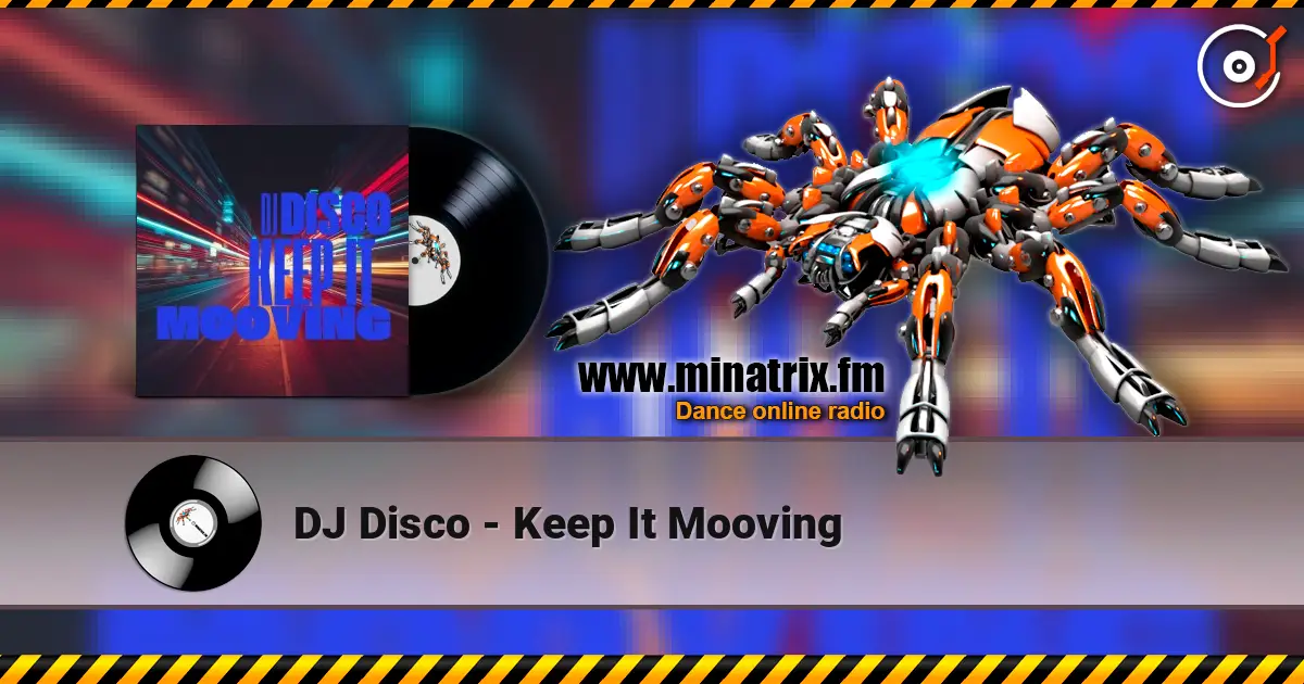 DJ Disco - Keep It Mooving жоғары сапада онлайн тыңдау | Minatrix.FM