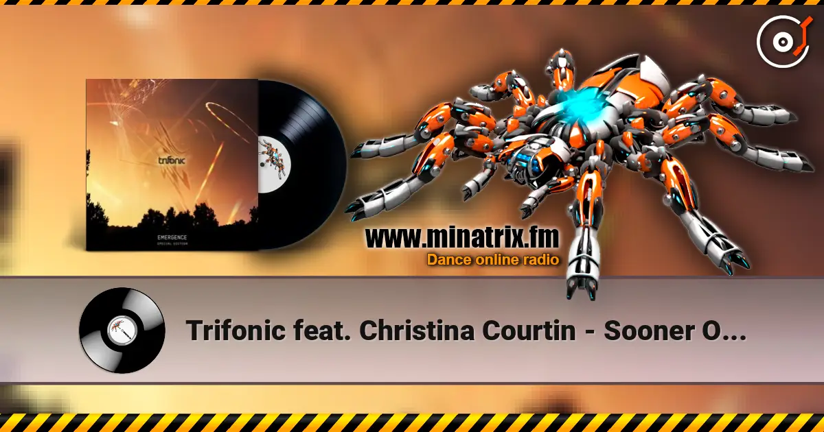Trifonic feat. Christina Courtin - Sooner Or Later жоғары сапада онлайн тыңдау | Minatrix.FM