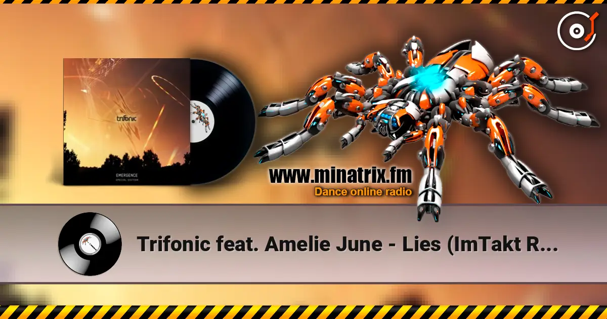 Trifonic feat. Amelie June - Lies (ImTakt Remix) жоғары сапада онлайн тыңдау | Minatrix.FM