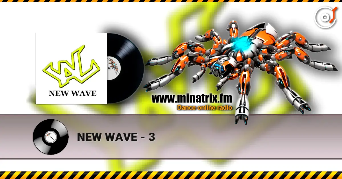 NEW WAVE - 3 жоғары сапада онлайн тыңдау | Minatrix.FM