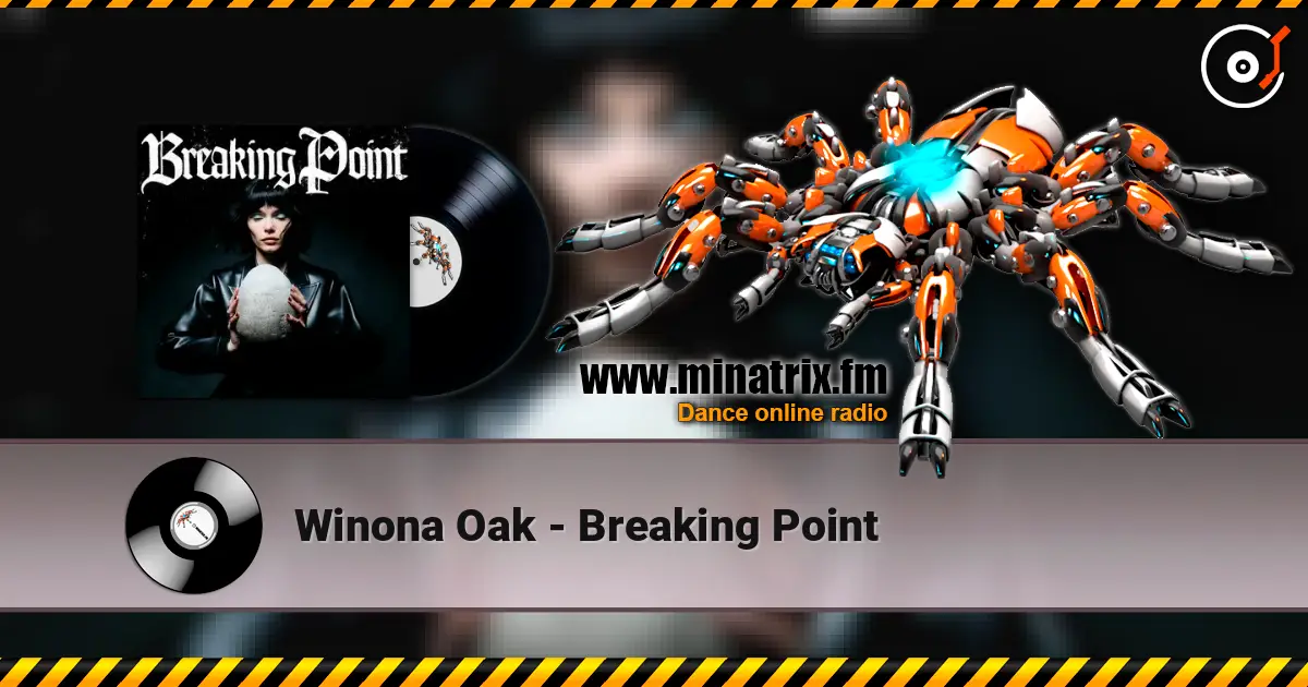 Winona Oak - Breaking Point жоғары сапада онлайн тыңдау | Minatrix.FM