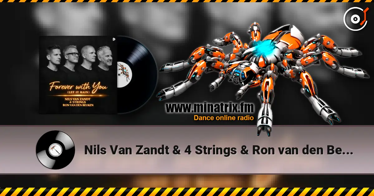 Nils Van Zandt & 4 Strings & Ron van den Beuken - Forever With You (Let It Rain) жоғары сапада онлайн тыңдау | Minatrix.FM