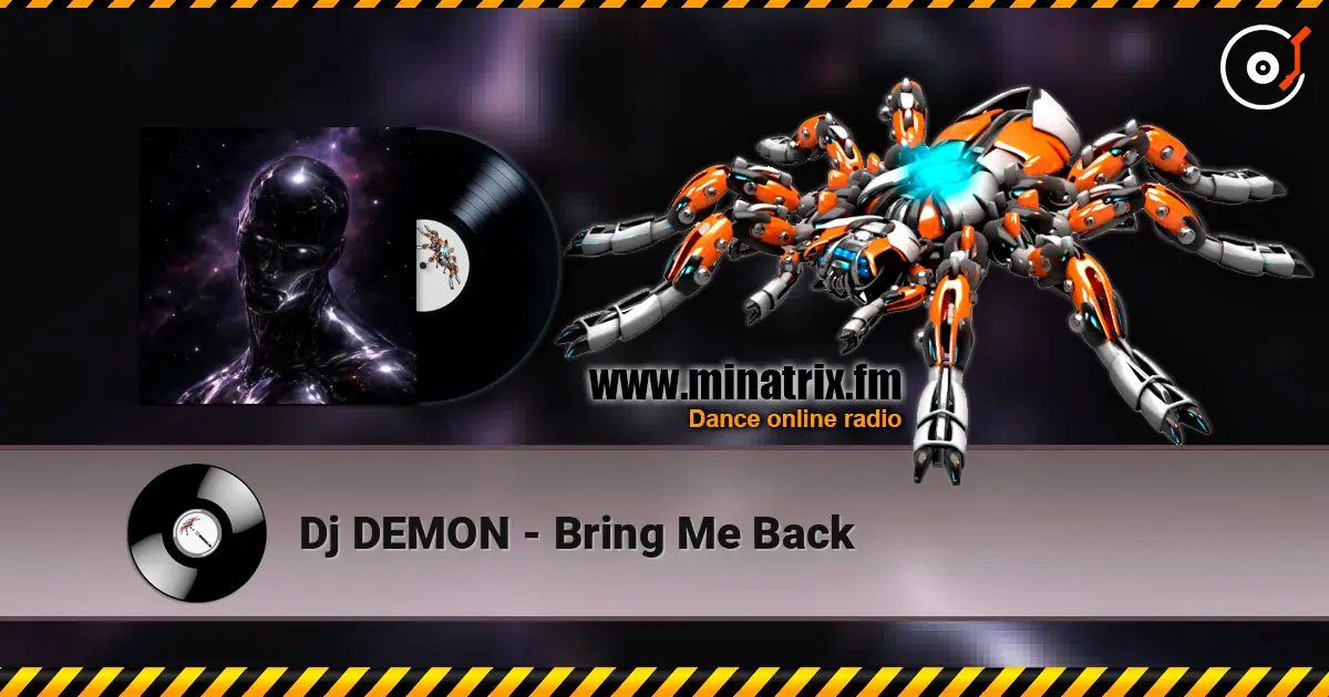 Dj DEMON - Bring Me Back жоғары сапада онлайн тыңдау | Minatrix.FM