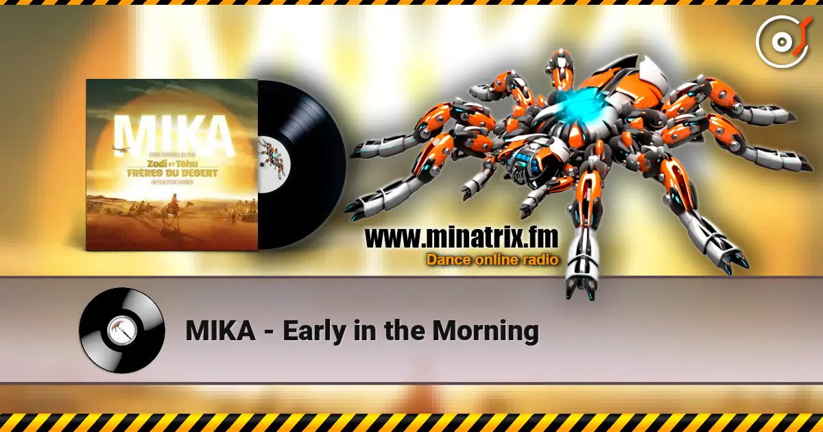 MIKA - Early in the Morning жоғары сапада онлайн тыңдау | Minatrix.FM