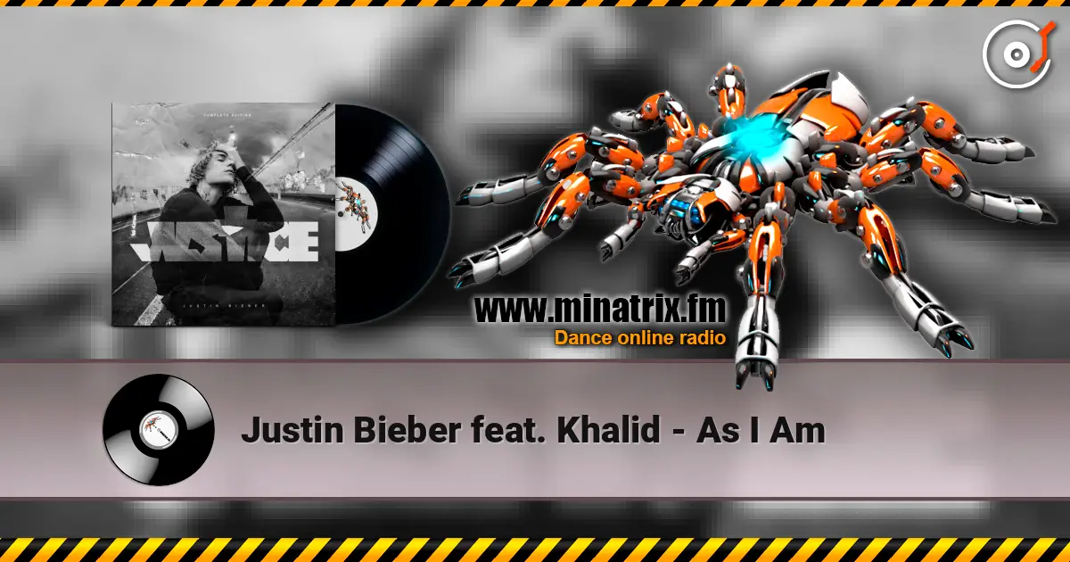 Justin Bieber feat. Khalid - As I Am жоғары сапада онлайн тыңдау | Minatrix.FM