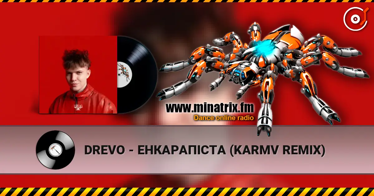 DREVO - ЕНКАРАПІСТА (KARMV REMIX) жоғары сапада онлайн тыңдау | Minatrix.FM