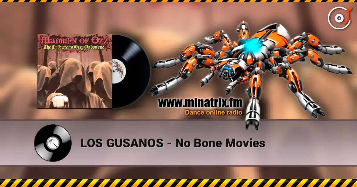 LOS GUSANOS - No Bone Movies 高品质在线收听 | Minatrix.FM