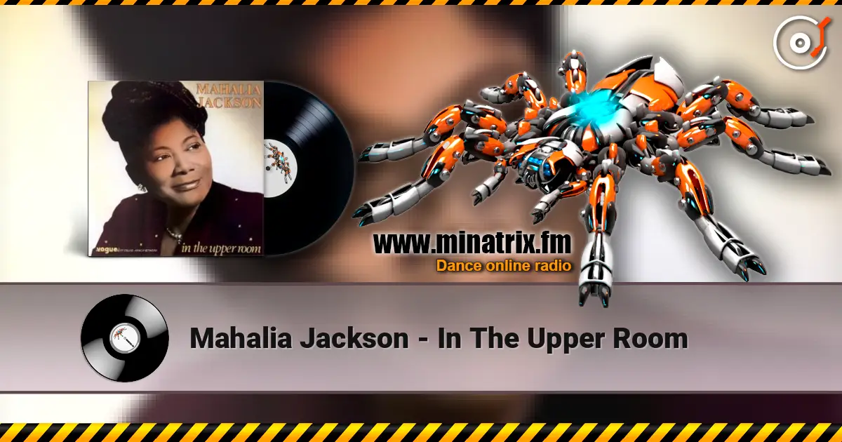 Mahalia Jackson - In The Upper Room жоғары сапада онлайн тыңдау | Minatrix.FM