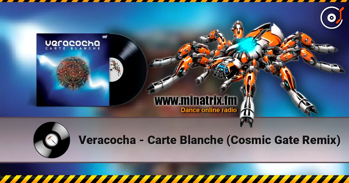 Veracocha - Carte Blanche (Cosmic Gate Remix) жоғары сапада онлайн тыңдау | Minatrix.FM