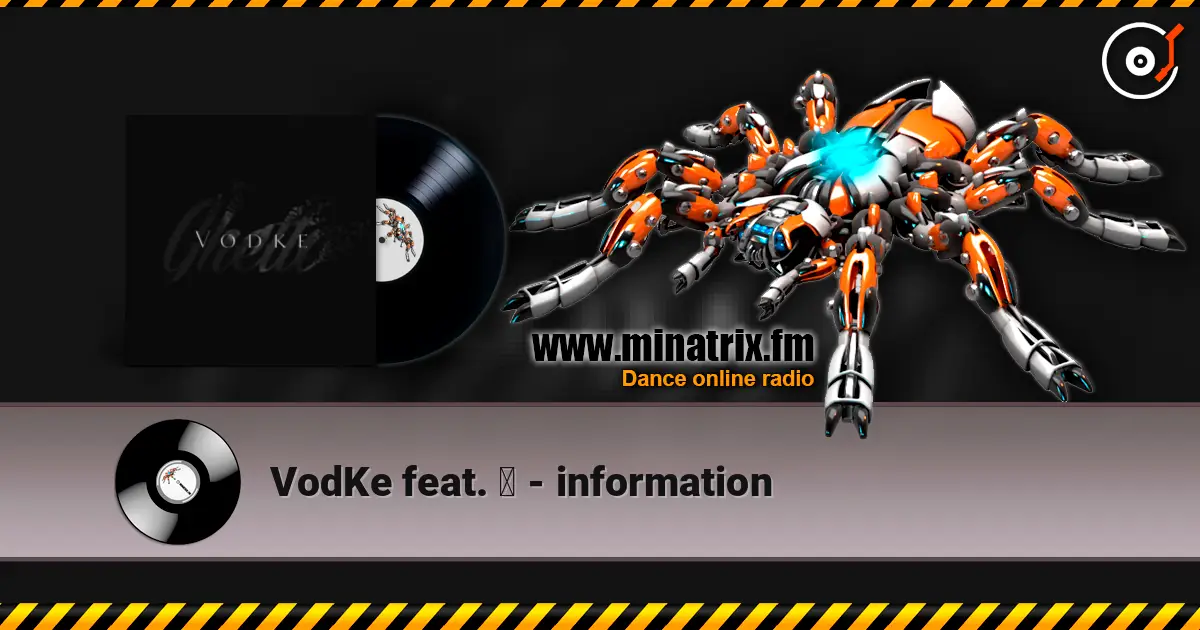 VodKe feat. 无 - information жоғары сапада онлайн тыңдау | Minatrix.FM