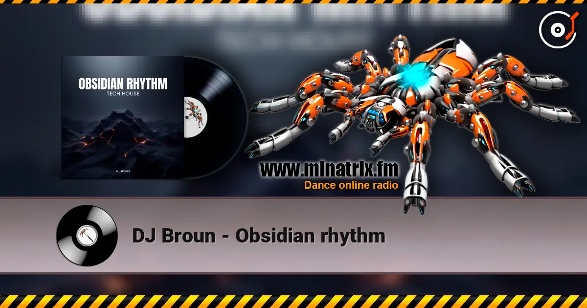 DJ Broun - Оbsidian rhythm жоғары сапада онлайн тыңдау | Minatrix.FM