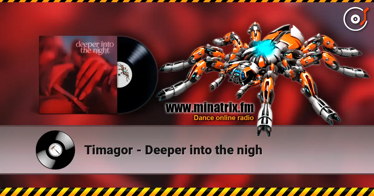 Timagor - Deeper into the nigh жоғары сапада онлайн тыңдау | Minatrix.FM