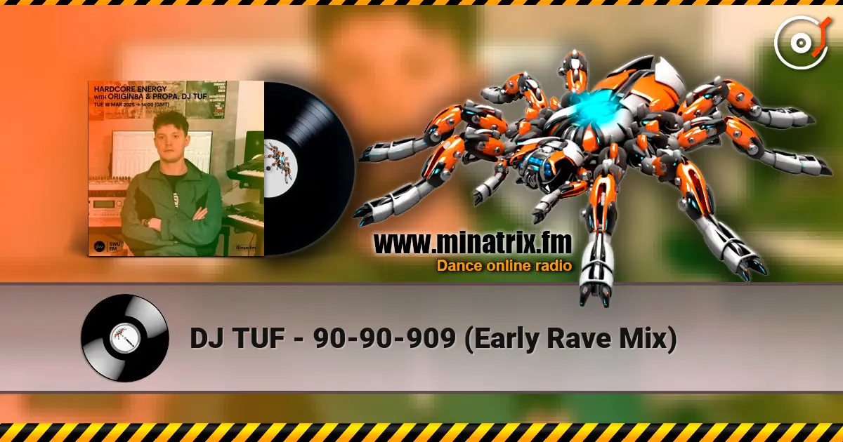 DJ TUF - 90-90-909 (Early Rave Mix) 高品质在线收听 | Minatrix.FM