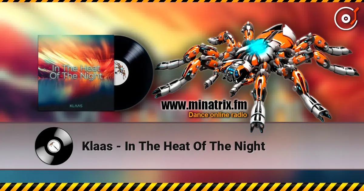 Klaas - In The Heat Of The Night жоғары сапада онлайн тыңдау | Minatrix.FM