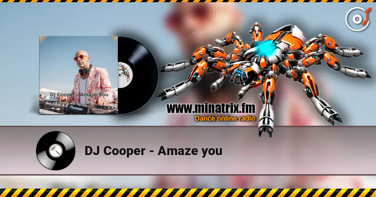 DJ Cooper - Amaze you жоғары сапада онлайн тыңдау | Minatrix.FM
