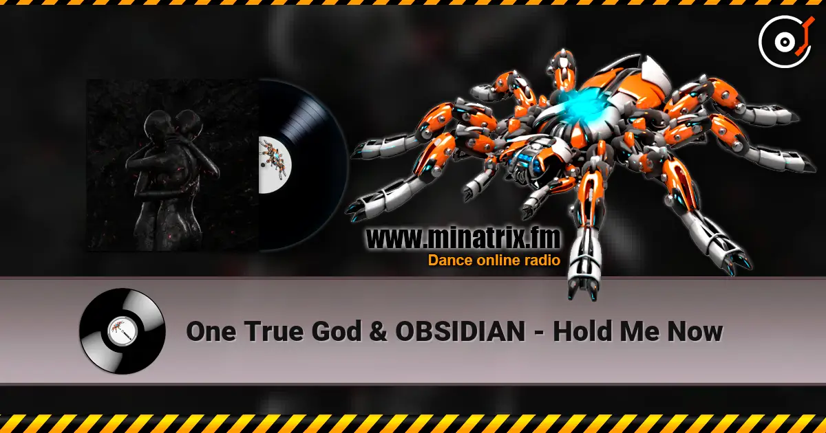One True God & OBSIDIAN - Hold Me Now écouter en ligne en haute qualité | Minatrix.FM