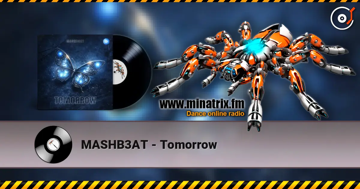 MASHB3AT - Tomorrow escuchar online en alta calidad | Minatrix.FM