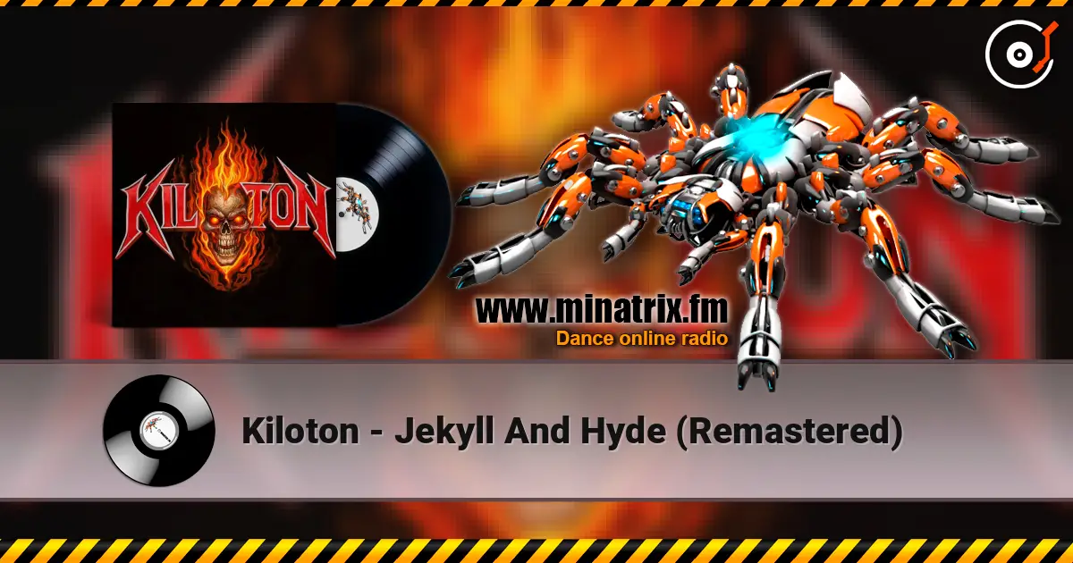 Kiloton - Jekyll And Hyde (Remastered) жоғары сапада онлайн тыңдау | Minatrix.FM