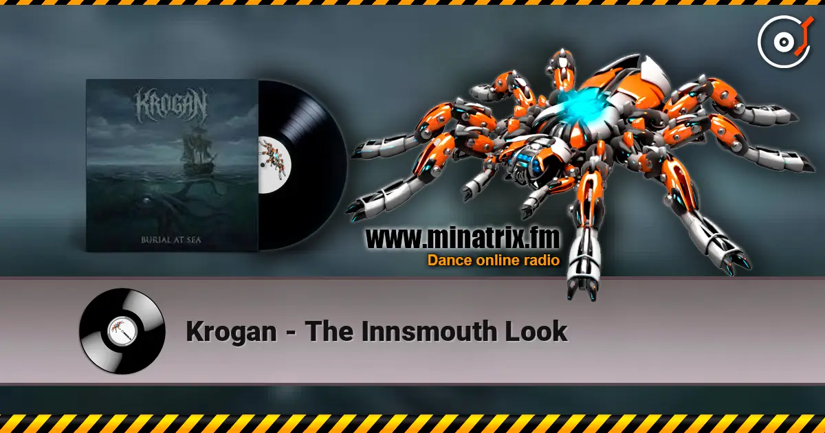 Krogan - The Innsmouth Look жоғары сапада онлайн тыңдау | Minatrix.FM