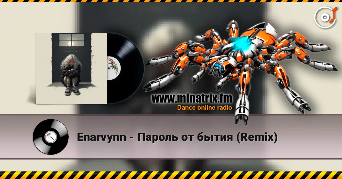 Enarvynn - Пароль от бытия (Remix) жоғары сапада онлайн тыңдау | Minatrix.FM
