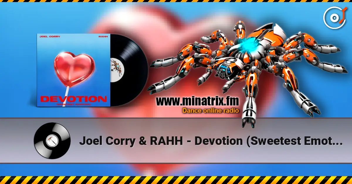 Joel Corry & RAHH - Devotion (Sweetest Emotion) жоғары сапада онлайн тыңдау | Minatrix.FM