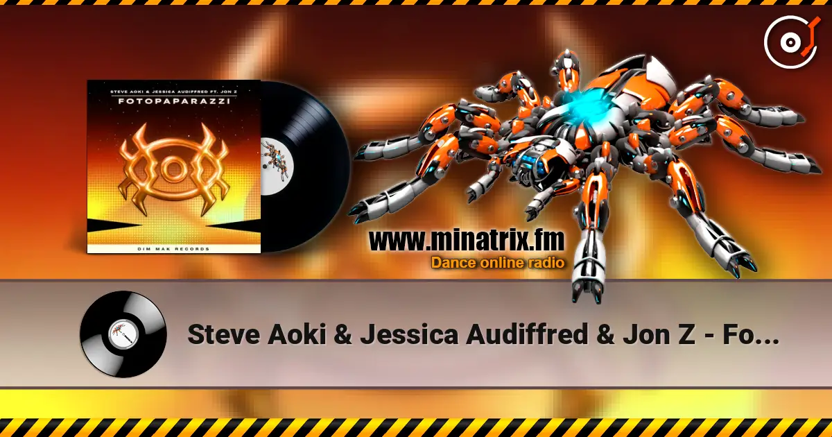 Steve Aoki & Jessica Audiffred & Jon Z - Fotopaparazzi жоғары сапада онлайн тыңдау | Minatrix.FM