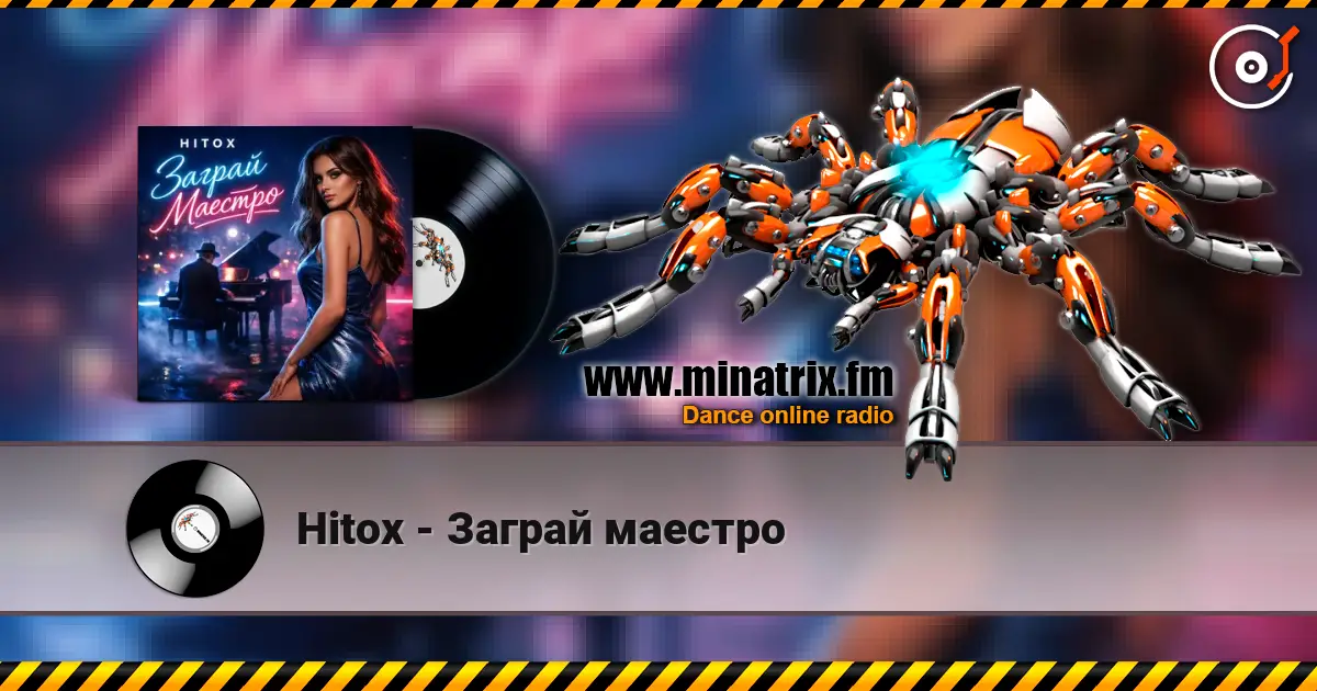Hitox - Заграй маестро жоғары сапада онлайн тыңдау | Minatrix.FM