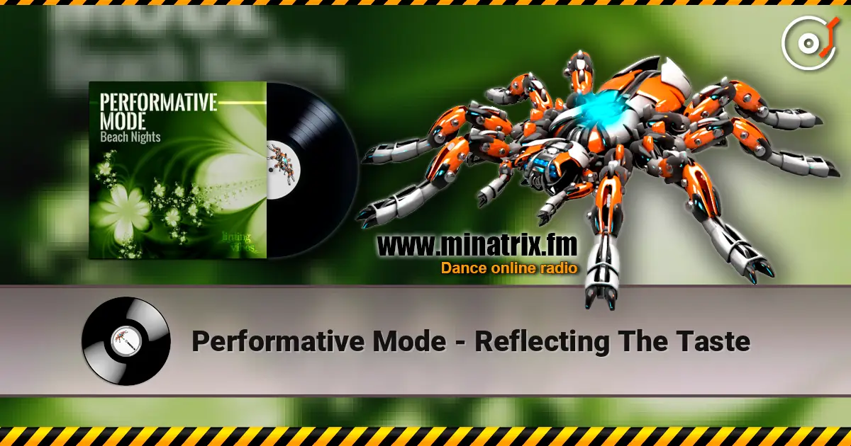 Performative Mode - Reflecting The Taste жоғары сапада онлайн тыңдау | Minatrix.FM