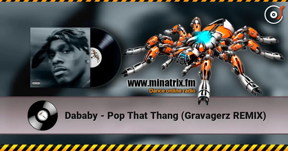 Dababy - Pop That Thang (Gravagerz REMIX) жоғары сапада онлайн тыңдау | Minatrix.FM