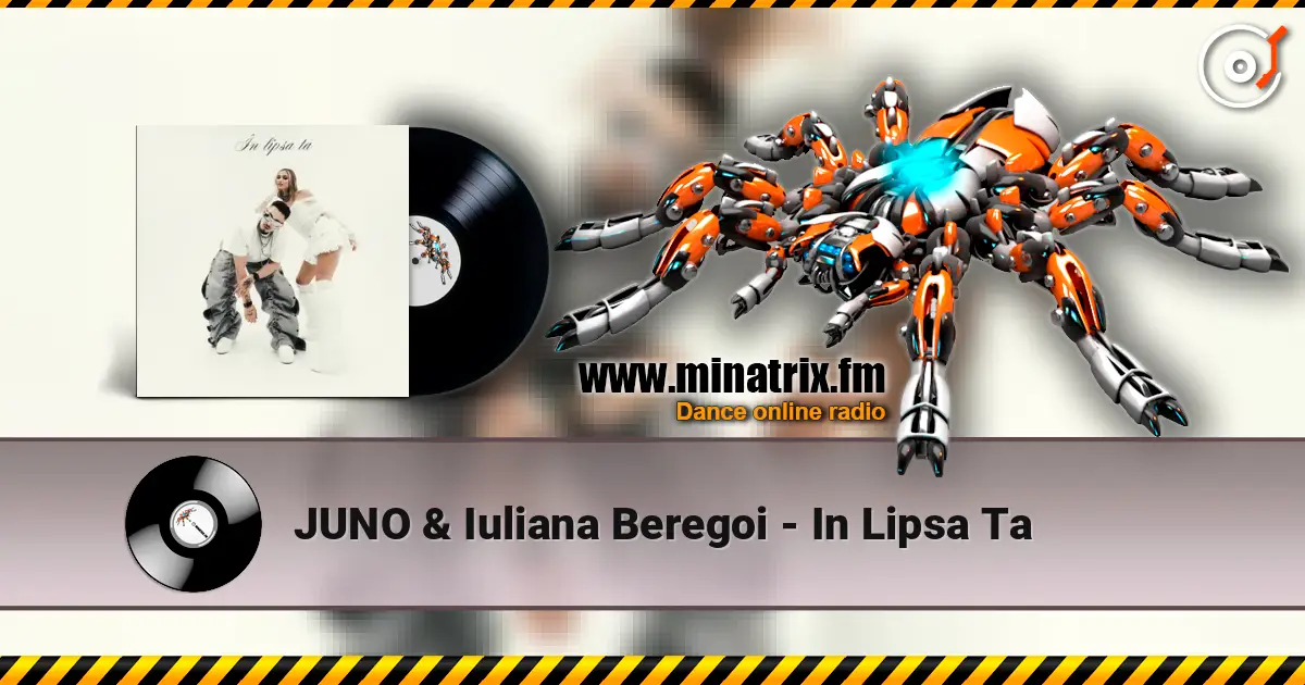 JUNO & Iuliana Beregoi - In Lipsa Ta жоғары сапада онлайн тыңдау | Minatrix.FM
