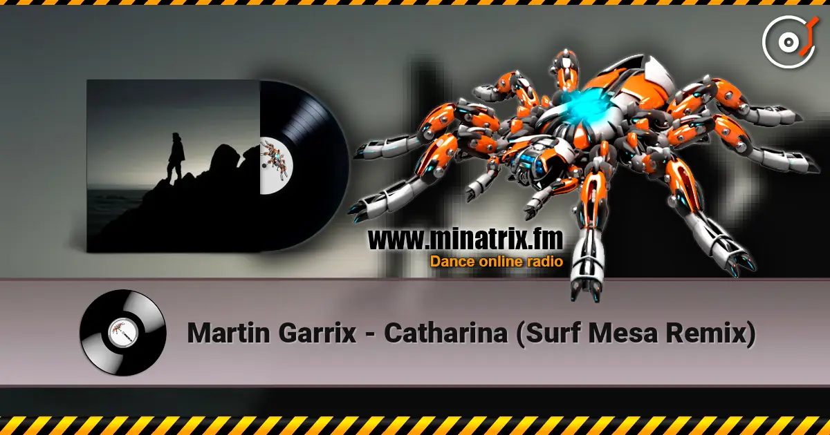 Martin Garrix - Catharina (Surf Mesa Remix) жоғары сапада онлайн тыңдау | Minatrix.FM