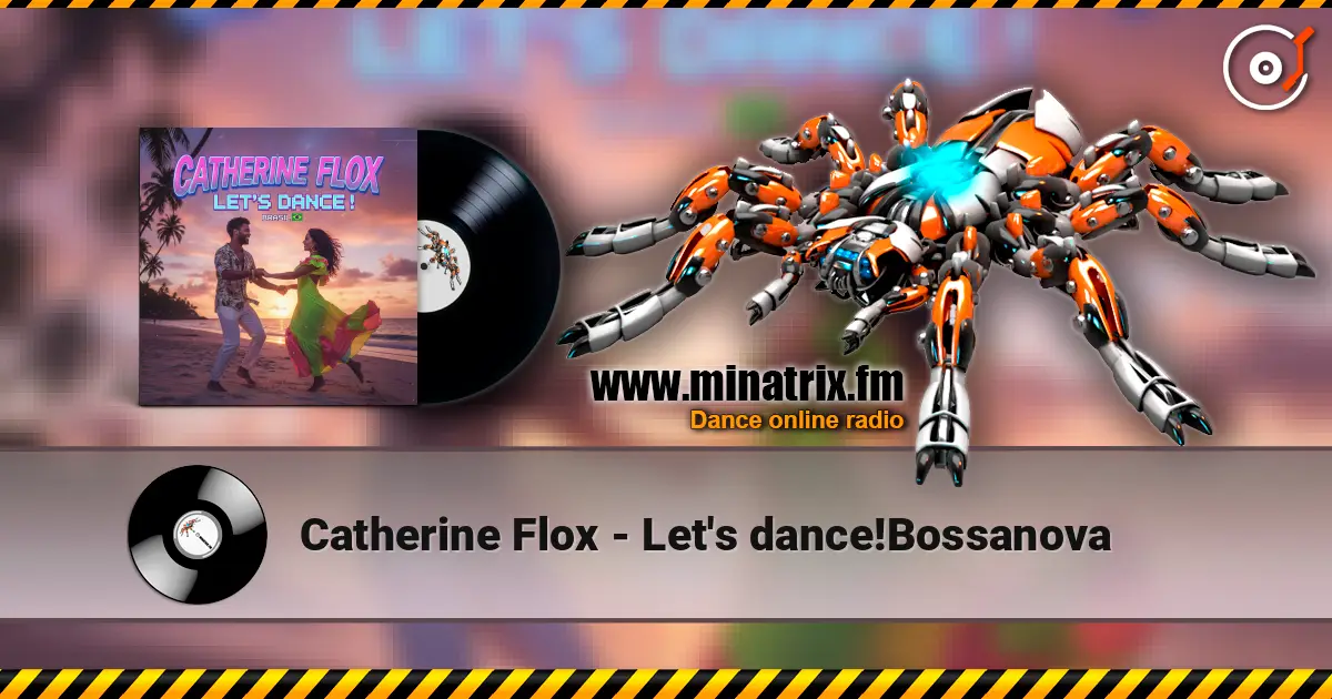 Catherine Flox - Let's dance!Bossanova жоғары сапада онлайн тыңдау | Minatrix.FM