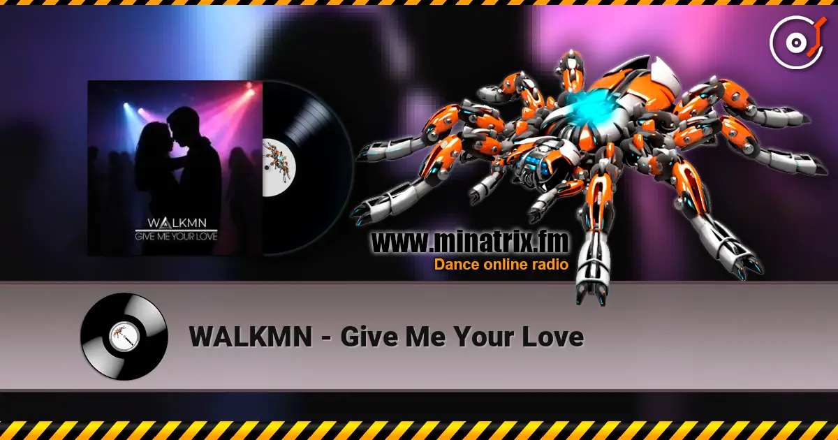 WALKMN - Give Me Your Love 高品质在线收听 | Minatrix.FM