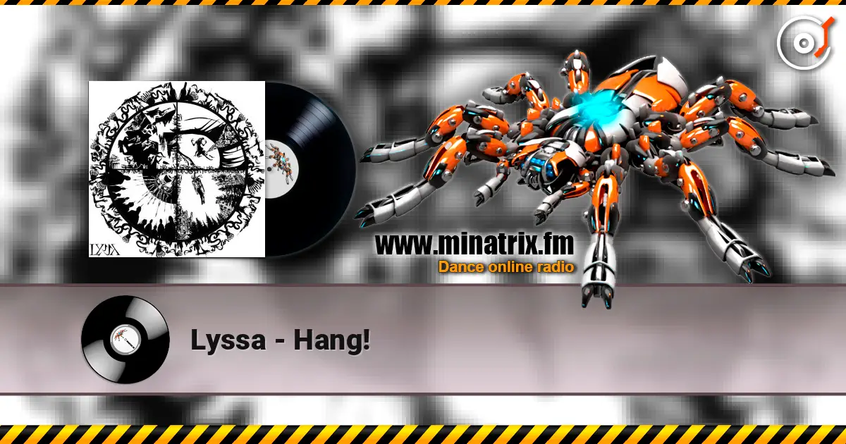 Lyssa - Hang! жоғары сапада онлайн тыңдау | Minatrix.FM
