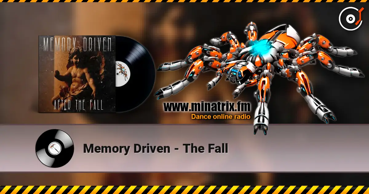 Memory Driven - The Fall жоғары сапада онлайн тыңдау | Minatrix.FM