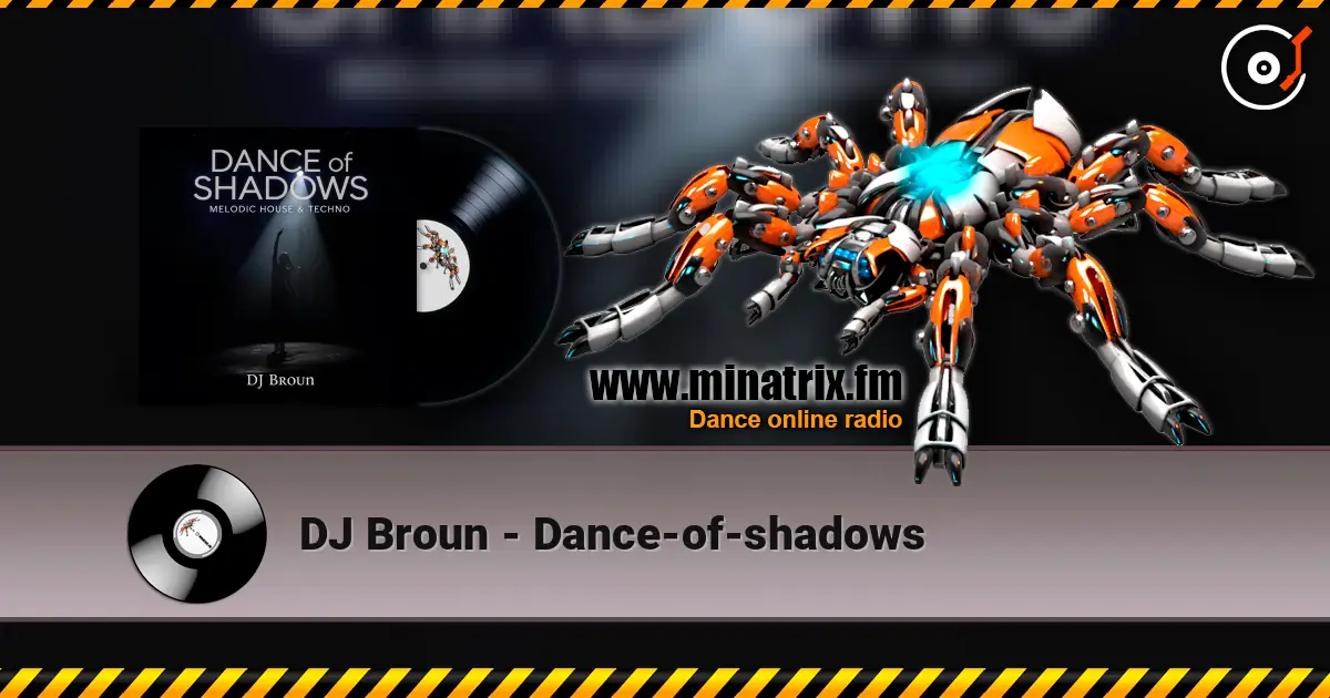 DJ Broun - Dance-of-shadows жоғары сапада онлайн тыңдау | Minatrix.FM