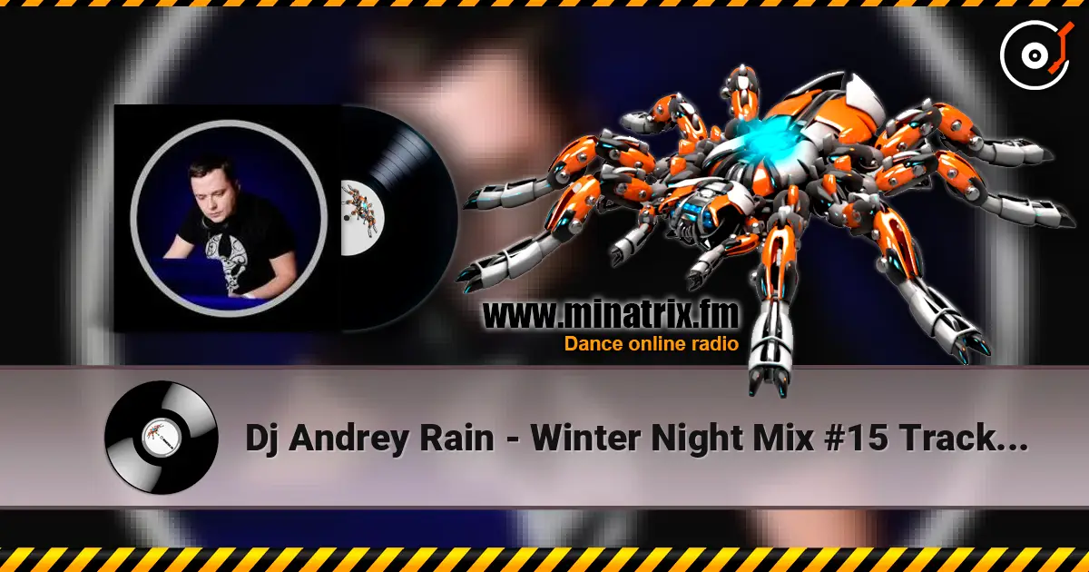 Dj Andrey Rain - Winter Night Mix #15 Track 02 жоғары сапада онлайн тыңдау | Minatrix.FM