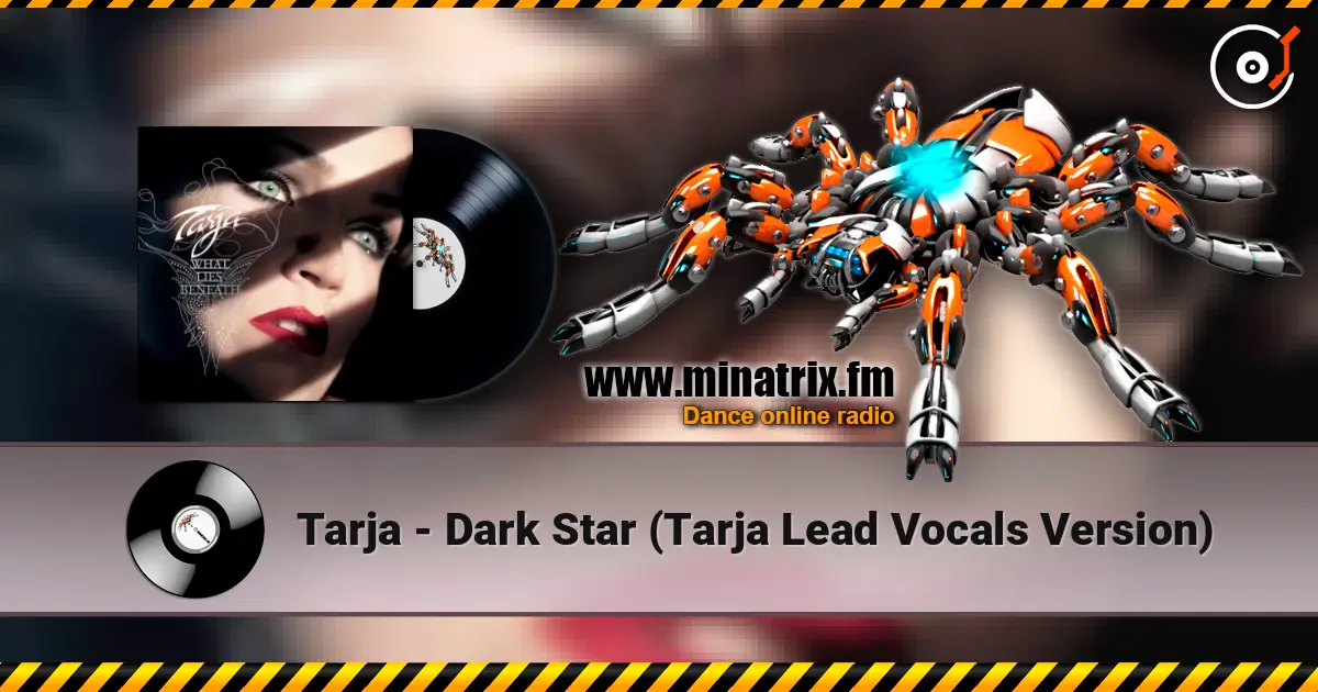 Tarja - Dark Star (Tarja Lead Vocals Version) 高品质在线收听 | Minatrix.FM